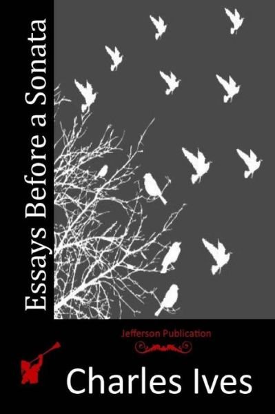 Cover for Charles Ives · Essays Before a Sonata (Paperback Bog) (2015)