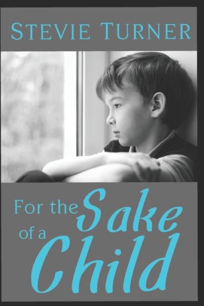 Cover for Stevie Turner · For the Sake of a Child (Pocketbok) (2015)