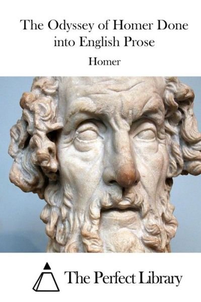 The Odyssey of Homer Done into English Prose - Homer - Libros - Createspace - 9781514229323 - 4 de junio de 2015