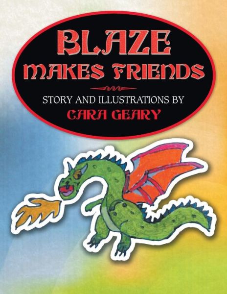 Cover for Cara Geary · Blaze Makes Friends (Paperback Book) (2015)