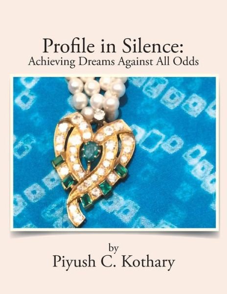 Cover for Piyush Kothary · Profile in Silence (Paperback Book) (2015)