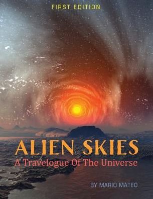 Cover for Mario Mateo · Alien Skies: A Travelogue of the Universe (Pocketbok) (2016)