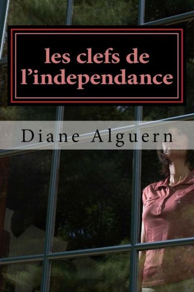 Cover for D Alguern · Les Clefs De L'independance: Le Contrat (Paperback Book) (2015)