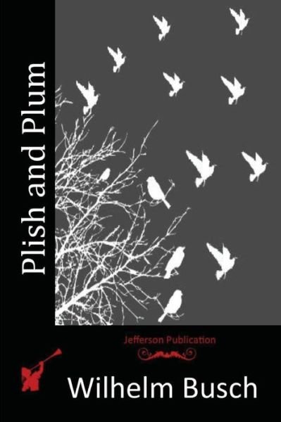 Cover for Wilhelm Busch · Plish and Plum (Paperback Book) (2015)