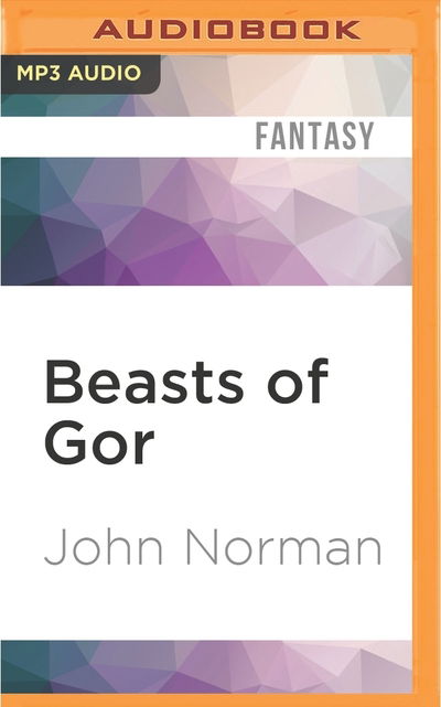 Cover for John Norman · Beasts of Gor (MP3-CD) (2016)