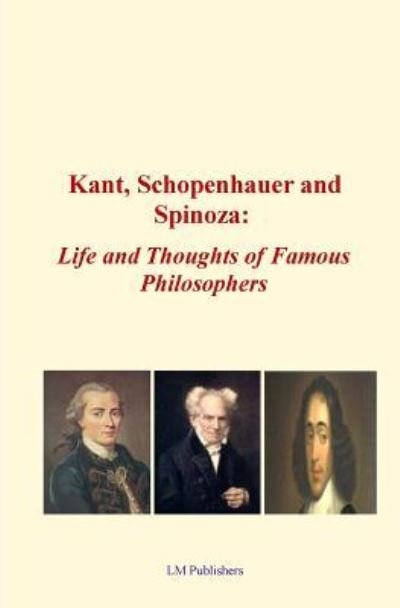 Cover for LM Publishers · Kant, Schopenhauer and Spinoza (Taschenbuch) (2016)
