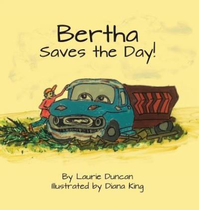 Cover for Laurie Duncan · Bertha Saves the Day (Hardcover Book) (2016)