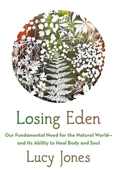 Cover for Lucy Jones · Losing Eden (Hardcover bog) (2021)