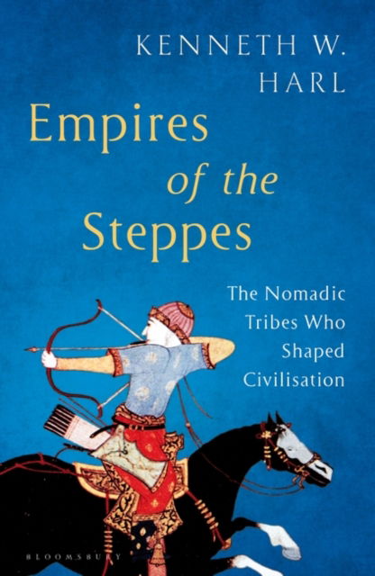 Cover for Kenneth W. Harl · Empires of the Steppes: The Nomadic Tribes Who Shaped Civilisation (Paperback Book) (2023)