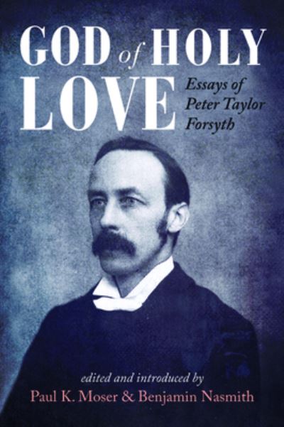 Cover for Paul K. Moser · God of Holy Love (Book) (2019)