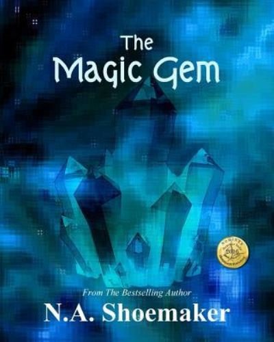 Cover for N a Shoemaker · The Magic Gem (Paperback Book) (2016)