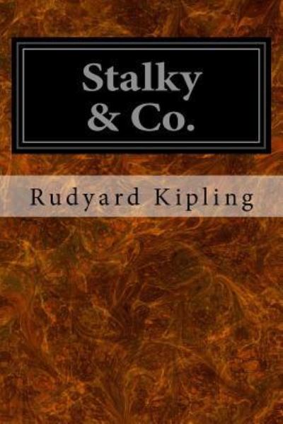 Stalky & Co. - Rudyard Kipling - Böcker - Createspace Independent Publishing Platf - 9781534834323 - 22 juni 2016