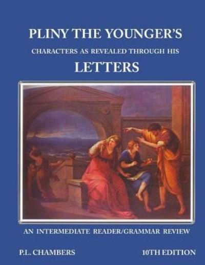 Cover for P L Chambers · Pliny the Younger's Character as Revealed through his Letters (Paperback Bog) (2016)