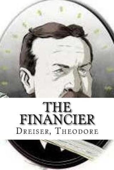 Cover for Dreiser Theodore · The Financier (Paperback Book) (2016)