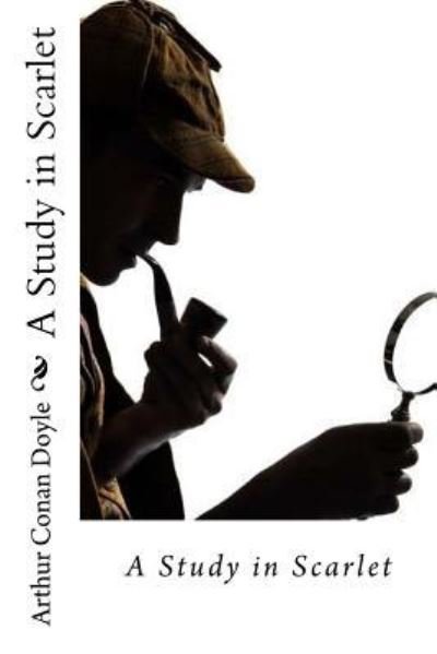 Cover for Arthur Conan Doyle · A Study in Scarlet Arthur Conan Doyle (Taschenbuch) (2016)