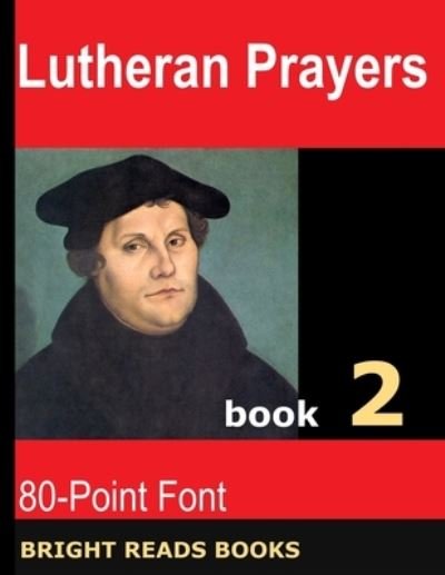 Cover for 80-Point Font · Lutheran Prayers (Taschenbuch) (2017)