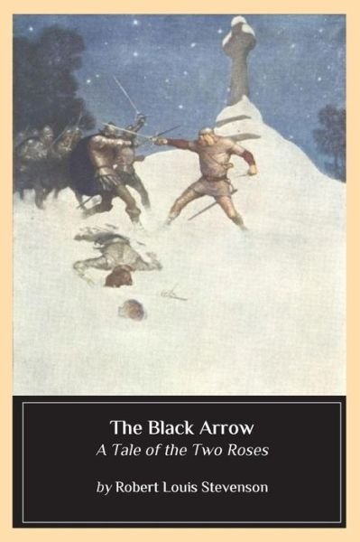 The Black Arrow - Robert Louis Stevenson - Kirjat - Createspace Independent Publishing Platf - 9781544705323 - keskiviikko 15. maaliskuuta 2017