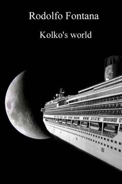 Cover for Rodolfo Fontana · Kolko's world (Paperback Book) (2017)