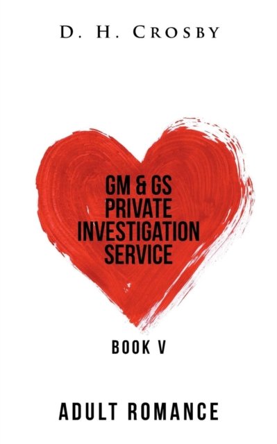 Cover for D H Crosby · Gm &amp; Gs Private Investigation Service (Taschenbuch) (2018)