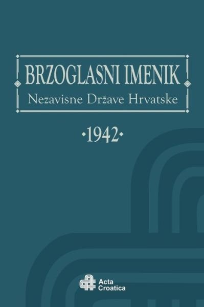 Cover for Ministarstvo Prometa I Javnih Radova · Brzoglasni Imenik Nezavisne Drzave Hrvatske 1942 (Paperback Book) (1942)