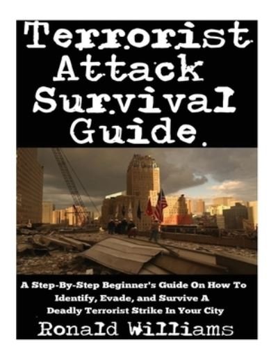 Cover for Ronald Williams · Terrorist Attack Survival Guide (Paperback Book) (2017)