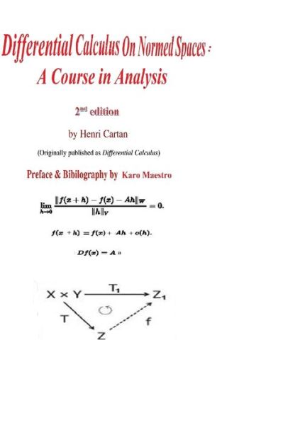 Differential Calculus on Normed Spaces - John Moore - Bøger - Createspace Independent Publishing Platf - 9781548749323 - 2. august 2017