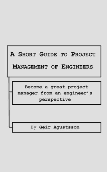 Cover for Geir Agustsson · A Short Guide to Project Management of Engineers (Paperback Book) (2017)