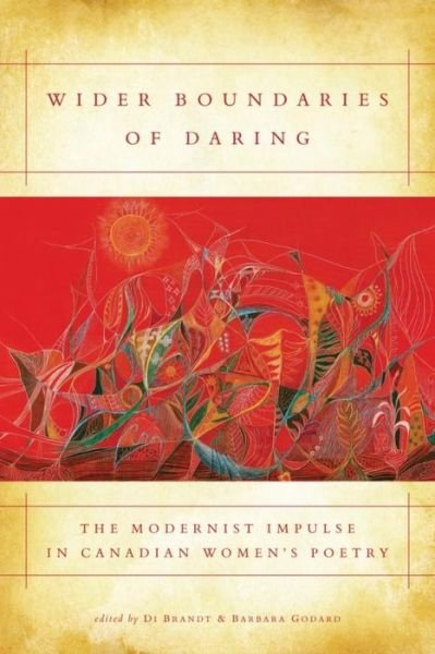 Cover for Di Brandt · Wider Boundaries of Daring: The Modernist Impulse in Canadian Womenas Poetry (Paperback Bog) (2009)