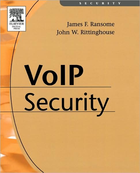 Cover for Ransome, PhD, CISM, CISSP, James F. (James F. Ransome, Ph.D., CISSP, CISM,SVP, Managed Security Services) · Voice over Internet Protocol (VoIP) Security (Paperback Book) (2004)