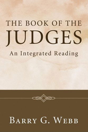 Cover for Barry G. Webb · The Book of the Judges: an Integrated Reading (Taschenbuch) [Reprint edition] (2008)