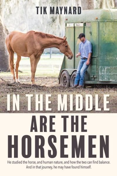 Cover for Tik Maynard · In the Middle Are the Horsemen (Paperback Bog) (2018)