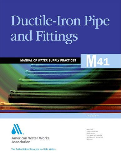 Ductile-iron Pipe and Fittings (M41) (Awwa Manual) - American Water Works Association - Books - American Water Works Association - 9781583216323 - 2009