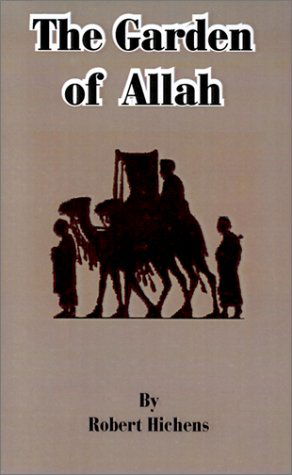 The Garden of Allah - Robert Hichens - Kirjat - Fredonia Books (NL) - 9781589636323 - lauantai 1. joulukuuta 2001