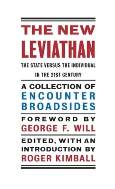 Cover for Roger Kimball · The New Leviathan: The State Versus the Individual in the 21st Century (Hardcover Book) (2012)