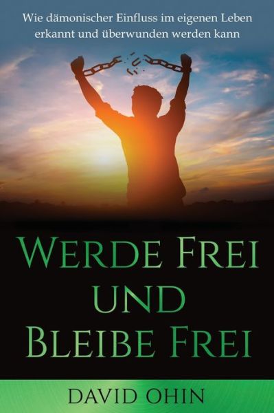 Cover for David Ohin · Werde Frei und Bleibe Frei (Paperback Book) (2021)