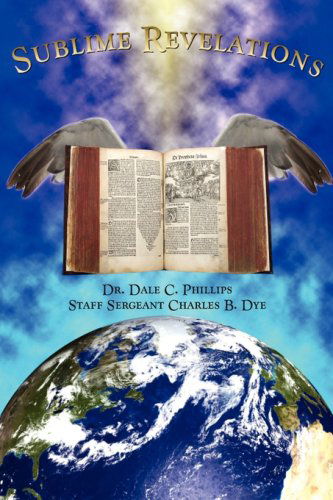 Sublime Revelations - Charles B. Dye - Books - E-BookTime, LLC - 9781598249323 - September 29, 2008