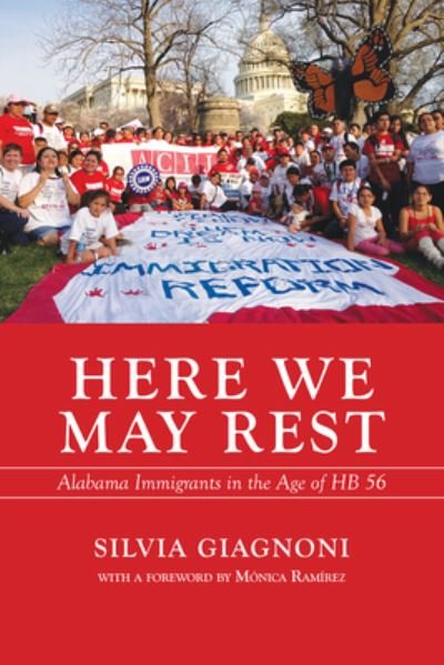 Cover for Silvia Giagnoni · Here We May Rest : Alabama Immigrants in the Age of HB 56 (Pocketbok) (2017)
