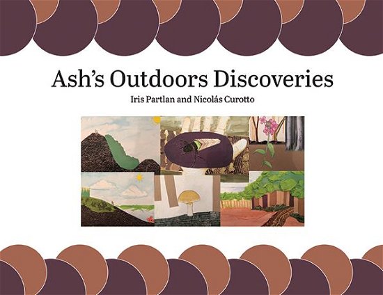 Cover for Iris Partlan · Ash's Outdoors Discoveries (Taschenbuch) (2019)