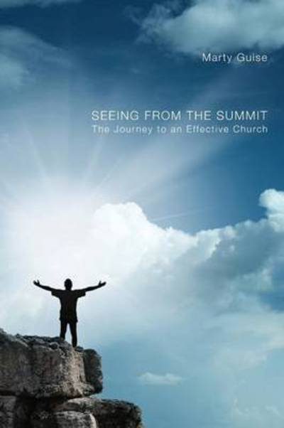 Cover for Seeing From The Summit The Journey To An Effective Church (Book) (2010)