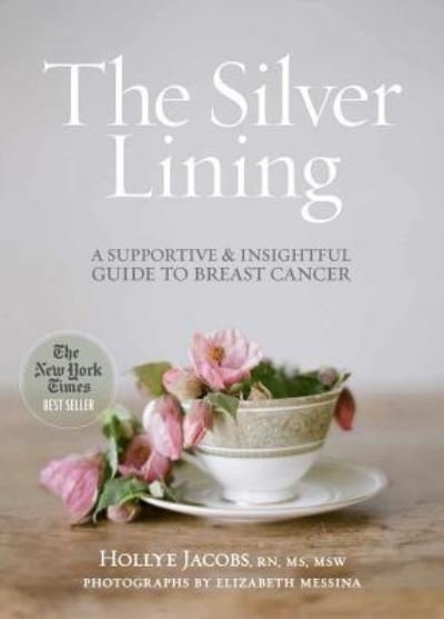 Cover for Hollye Jacobs · The Silver Lining A Supportive and Insightful Guide to Breast Cancer (Paperback Book) (2014)