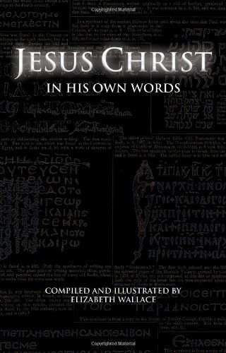 Cover for Elizabeth Wallace · Jesus Christ in His Own Words (Paperback Book) [First edition] (2009)