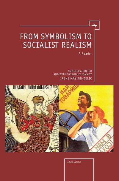 Cover for Irene Masing-delic · From Symbolism to Socialist Realism: A Reader - Cultural Syllabus (Paperback Book) (2012)