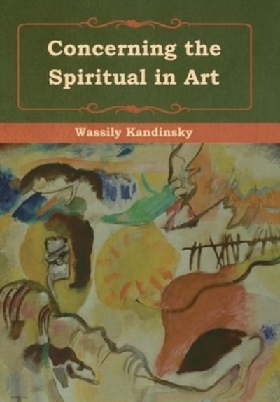 Cover for Wassily Kandinsky · Concerning the Spiritual in Art (Hardcover Book) (2019)