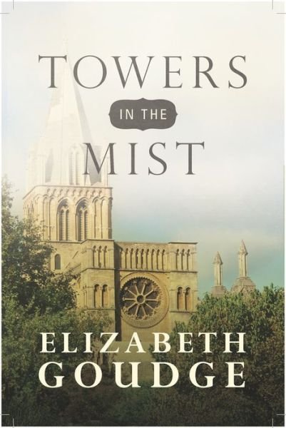 Cover for Elizabeth Goudge · Towers in the Mist (Pocketbok) (2015)