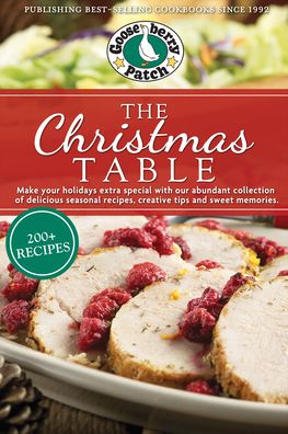 Cover for Gooseberry Patch · The Christmas Table: Delicious Seasonal Recipes, Creative Tips and Sweet Memories - PB Seasonal Cookbooks (Paperback Book) (2023)