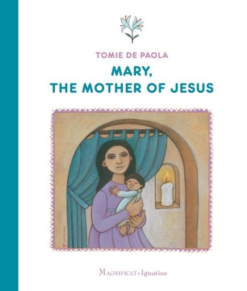 Mary, the Mother of Jesus - Tomie dePaola - Książki - Ignatius Press - 9781621644323 - 22 września 2020