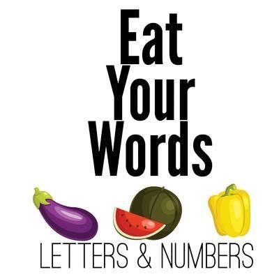 Cover for Xist Publishing · Eat Your Words (Pocketbok) (2013)