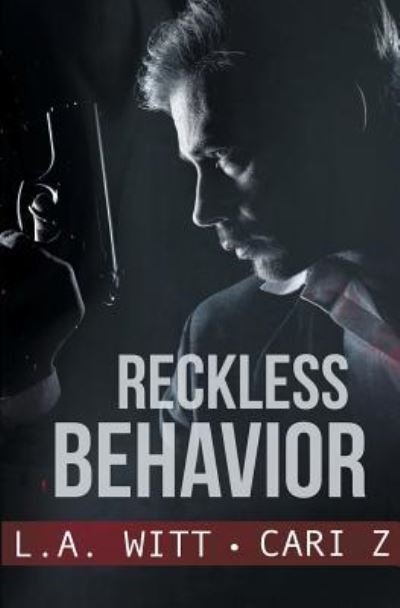 Cover for L.A. Witt · Reckless Behavior (Pocketbok) (2018)