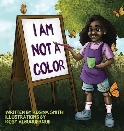 I Am Not a Color - Regina Smith - Böcker - Grivante Press - 9781626764323 - 27 augusti 2022