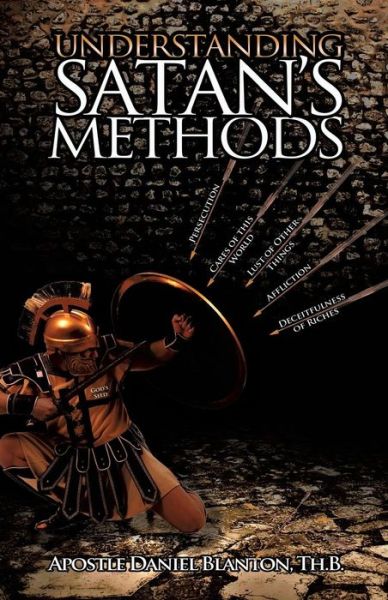 Cover for Th B. Apostle Daniel Blanton · Understanding Satan's Methods (Paperback Book) (2013)